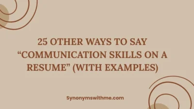 Other Ways to Say “Communication Skills on a Resume”