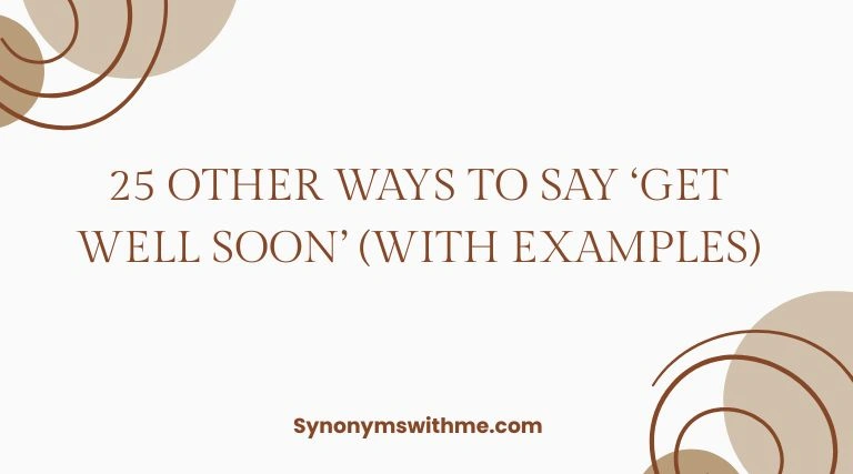 Other Ways to Say ‘Get Well Soon’