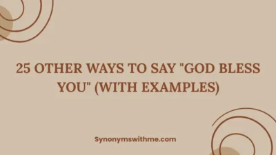 Other Ways to Say "God Bless You"