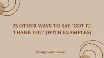 Other Ways to Say "Got It, Thank You"