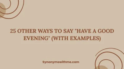 Other Ways to Say "Have a Good Evening"