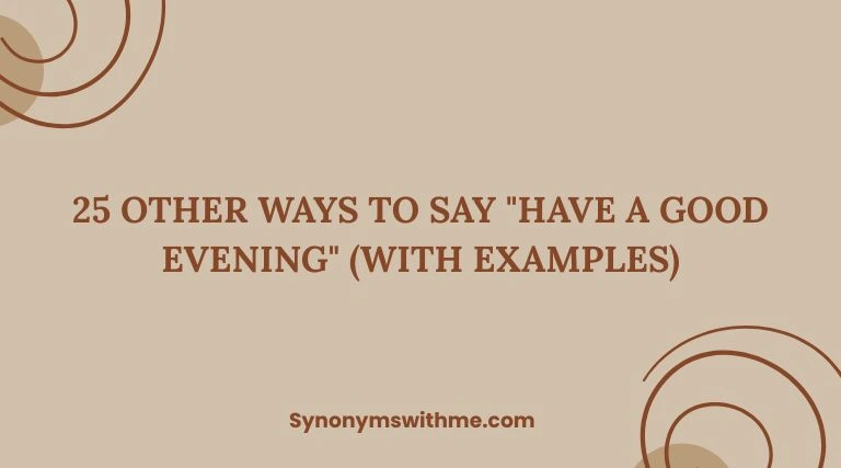 Other Ways to Say "Have a Good Evening"