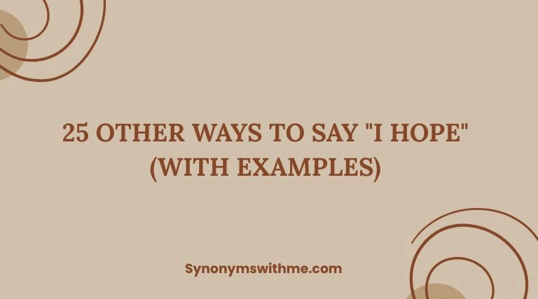 Other Ways to Say "I Hope"