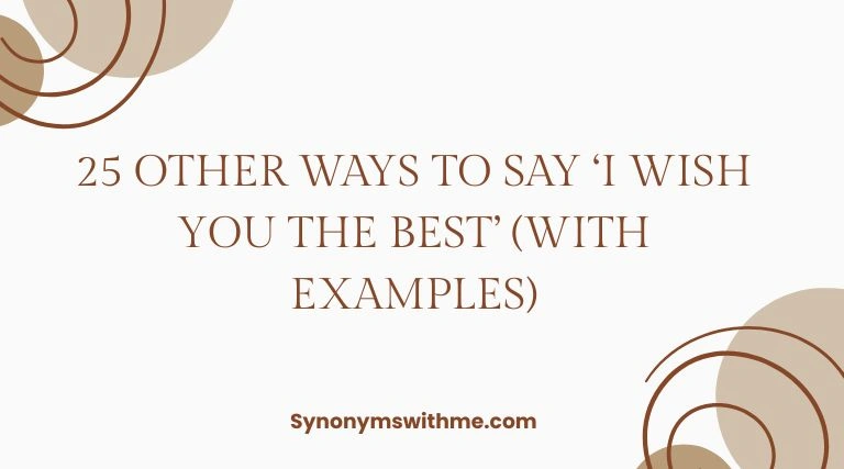Other Ways to Say ‘I Wish You the Best’