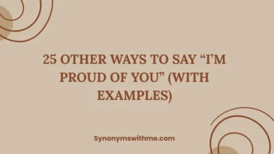 Other Ways to Say “I’m Proud of You”