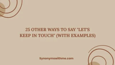 Other Ways to Say "Let's Keep in Touch"