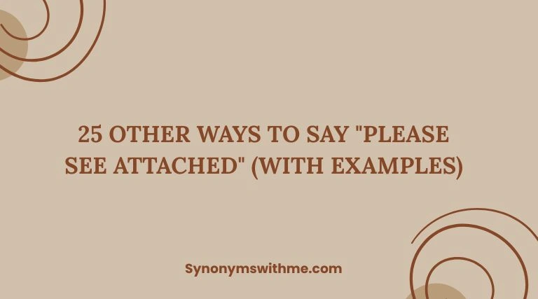 Other Ways to Say "Please See Attached"