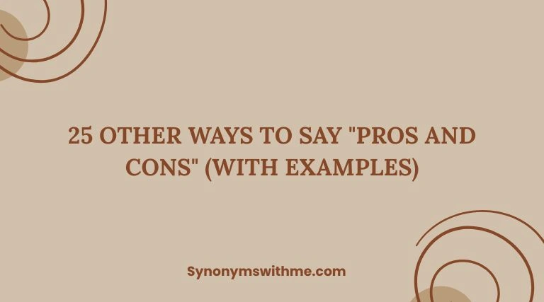 Other Ways to Say "Pros and Cons"