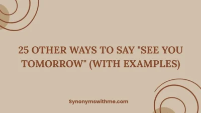 Other Ways to Say "See You Tomorrow"