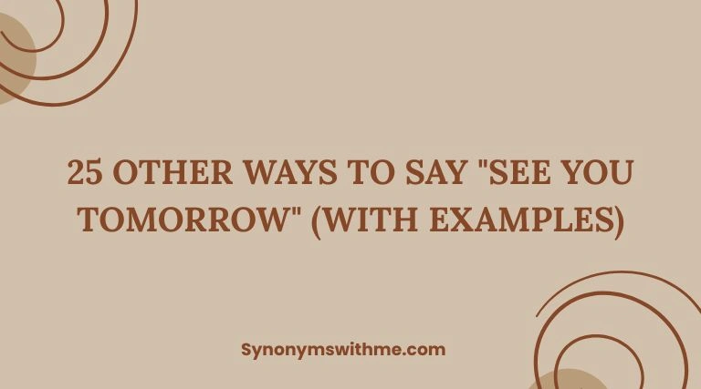 Other Ways to Say "See You Tomorrow"