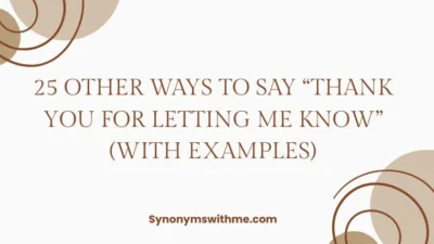 Other Ways to Say “Thank You for Letting Me Know”