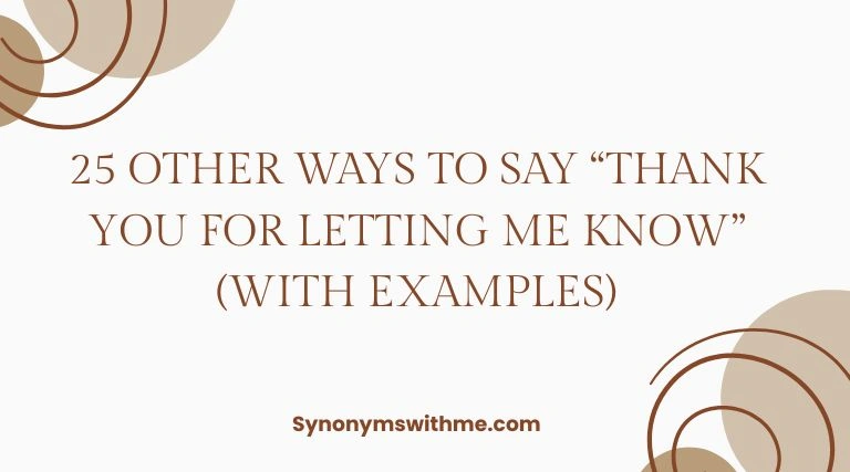 Other Ways to Say “Thank You for Letting Me Know”