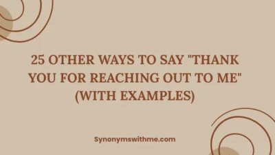 Other Ways to Say "Thank You for Reaching Out to Me"