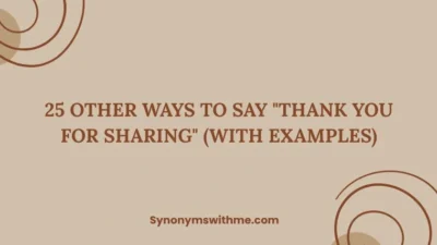 Other Ways to Say "Thank You for Sharing"