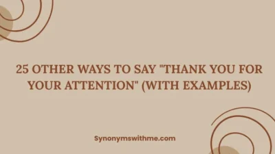 Other Ways to Say "Thank You for Your Attention"