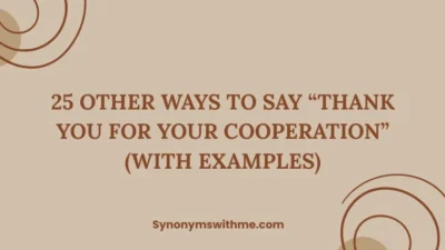 Other Ways to Say “Thank You for Your Cooperation”