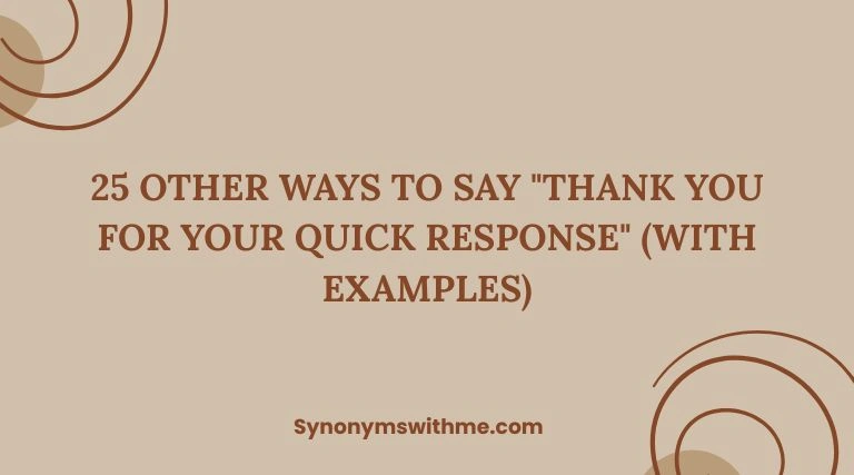 Other Ways to Say "Thank You for Your Quick Response"