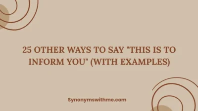 Other Ways to Say "This Is to Inform You"